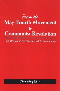 From the May Fourth Movement to Communist Revolution - Chen, Xiaoming