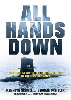 All Hands Down: The True Story of the Soviet Attack on the USS Scorpion - Sewell, Kenneth; Preisler, Jerome