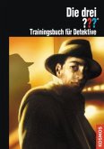 Die drei Fragezeichen, Trainingsbuch für Detektive Die drei Fragezeichen, Trainingsbuch für Detektive