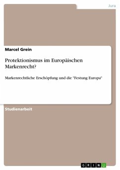 Protektionismus im Europäischen Markenrecht?