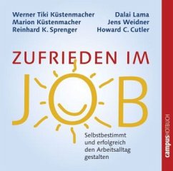 Zufrieden im Job, 1 Audio-CD - Sprenger, Reinhard K. / Küstenmacher, Werner Tiki / Küstenmacher, Marion / Dalai Lama / Weidner, Jens