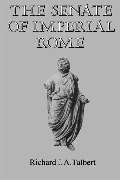 The Senate of Imperial Rome - Talbert, Richard J. A.