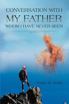 Conversation with My Father Whom I Have Never Seen - Ruffin, Jessie M.