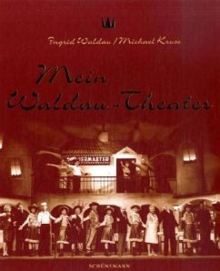 Mein Waldau-Theater - Waldau, Ingrid; Kruse, Michael Mein Waldau-Theater - Waldau, Ingrid; Kruse, Michael
