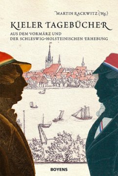 Kieler Tagebücher aus dem Vormärz und der schleswig-holsteinischen Erhebung - Kieler Tagebücher