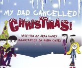 My Dad Cancelled Christmas!