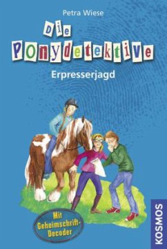 Die Ponydetektive - Erpresserjagd - Wiese, Petra