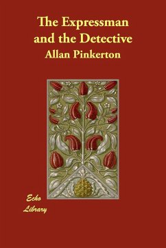 The Expressman and the Detective - Pinkerton, Allan