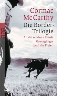 Die Border-Trilogie / Border-Trilogie Bd.1-3 - McCarthy, Cormac