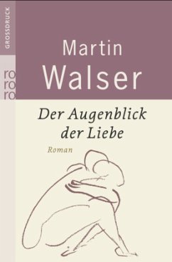Der Augenblick der Liebe - Walser, Martin