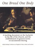 One Bread One Body: A Teaching Document on the Eucharist in the Life of the Church, and the Establishment of General Norms on Sacramental