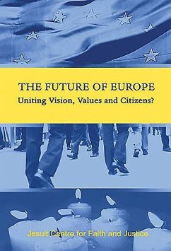 The Future of Europe: Uniting Vision, Values and Citizens? - Jesuit Centre for Faith and Justice