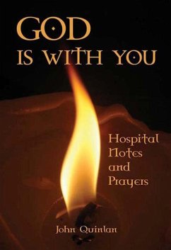 God Is with You: Hospital Notes and Prayers - Quinlan, John