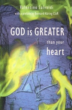 God Is Greater Than Your Heart: The Feast of Reconciliation - Salvoldi, Valentino