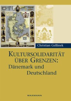 Kultursolidarität über Grenzen: Dänemark und Deutschland - Gellinek, Christian