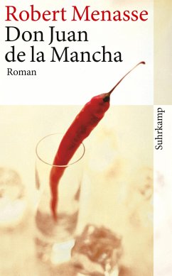 Don Juan de la Mancha oder Die Erziehung der Lust - Menasse, Robert