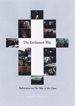 The Enchanted Way: Reflections on the Way of the Cross - Sherlock, Vincent