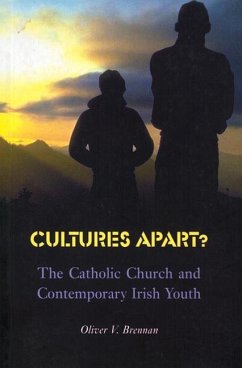 Cultures Apart?: The Catholic Church and Contemporary Irish Youth - Brennan, Oliver V.