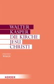 Die Kirche Jesu Christi / Gesammelte Schriften Bd.11