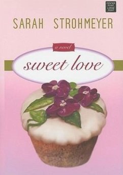 Sweet Love - Strohmeyer, Sarah