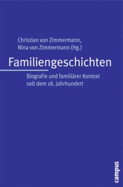 Familiengeschichten - Zimmermann, Christian von / Zimmermann, Nina von (Hrsg.)