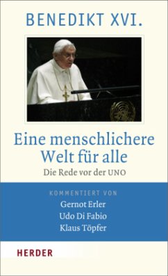 Eine menschlichere Welt für alle - Benedikt XVI.