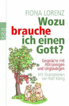 Wozu brauche ich einen Gott? - Lorenz, Fiona