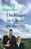 Die Kunst, im Chor zu weinen