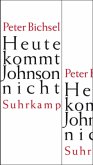 Heute kommt Johnson nicht Heute kommt Johnson nicht