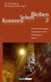 Kommen - Sehen - Bleiben
