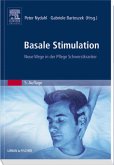 Basale Stimulation: Neue Wege in der Pflege Schwerstkranker