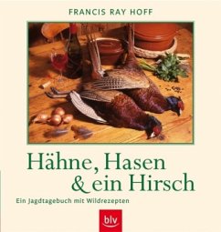 Hähne, Hasen & ein Hirsch - Hoff, Francis R.