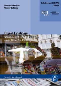 Sozialfotografische Betrachtung eines Kölner Stadtteils - Schroeder, Manuel; Schönig, Werner