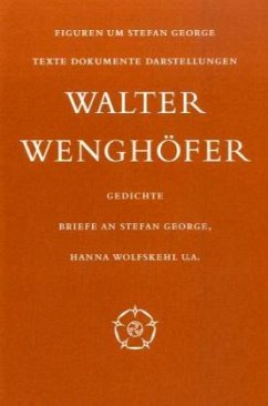 Gedichte. Briefe an Stefan George, Hanna Wolfskehl u.a. - Wenghöfer, Walter