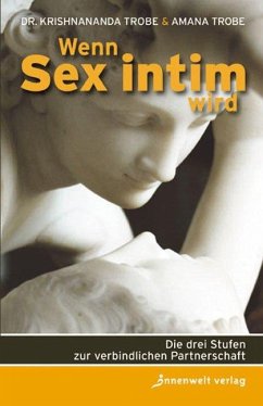 Wenn Sex intim wird - Trobe, Thomas;Trobe, Gitte