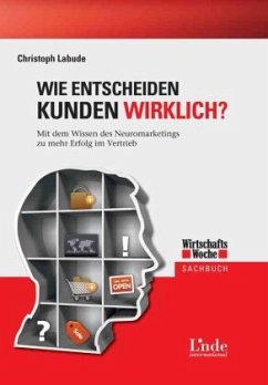 Wie entscheiden Kunden wirklich? - Labude, Christoph