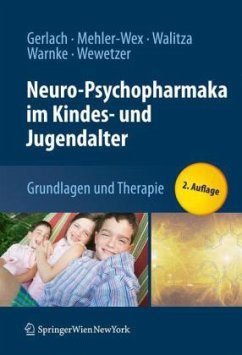 Neuro-Psychopharmaka im Kindes- und Jugendalter - Gerlach, Manfred / Mehler-Wex, Claudia / Walitza, Susanne / Warnke, Andreas / Wewetzer, Christoph (Hrsg.)
