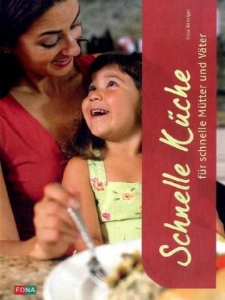 Schnelle Küche für schnelle Mütter und Väter