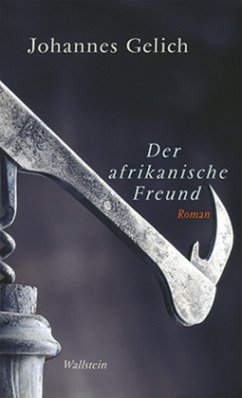 Der afrikanische Freund - Gelich, Johannes