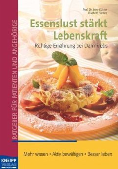 Essenslust stärkt Lebenskraft - Kührer, Irene; Fischer, Elisabeth
