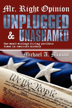 Mr. Right Opinion- Unplugged & Unashamed - Minton, Michael A.