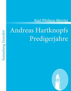 Andreas Hartknopfs Predigerjahre - Moritz, Karl Philipp