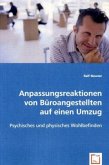 Anpassungsreaktionen von Büroangestelltenauf einen Umzug