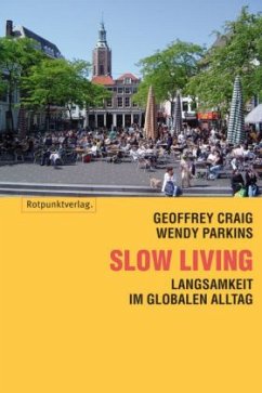 Slow Living. Slow Linving, Deutsche Ausgabe - Parkins, Wendy;Craig, Geoffrey