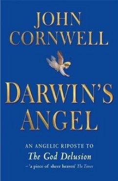 Darwin's Angel: A Seraphic Response to the God Delusion - Cornwell, John