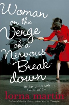 Woman on the Verge of a Nervous Breakdown - Martin, Lorna