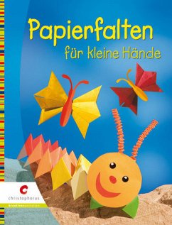 Papierfalten für kleine Hände - Autorenkollektiv