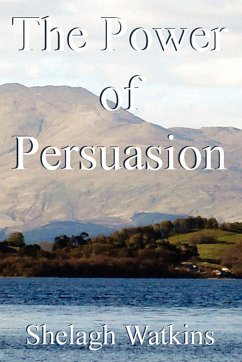 The Power of Persuasion - Watkins, Shelagh