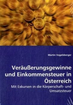 Veräußerungsgewinne und Einkommensteuer in Österreich - Vogelsberger, Martin