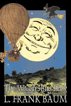 The Woggle-Bug Book by L. Frank Baum, Fiction, Fantasy, Fairy Tales, Folk Tales, Legends & Mythology - Baum, L. Frank